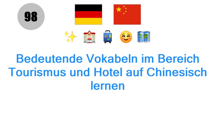 Bedeutende Vokabeln im Bereich Tourismus und Hotel auf Chinesisch lernen